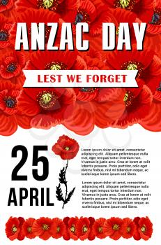 Anzac Day memorial day card for 25 April of Australian and New Zealand war remembrance anniversary. Vector design of red poppy flowers and Lest We Forget text on ribbon banner for Anzac Day soldiers