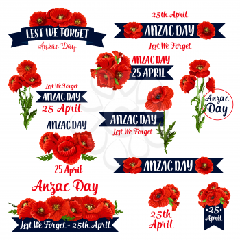 Anzac Day memorial day icons for 25 April of Australian and New Zealand war remembrance anniversary. Vector set of red poppy flowers and Lest We Forget text on ribbon banners for Anzac Day remember