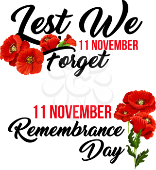 Remembrance Day Lest we Forget poppy flowers icon for 11 November Anzac Australian, Canadian and Commonwealth armistice and freedom commemoration. Vector red poppy symbol for greeting card design