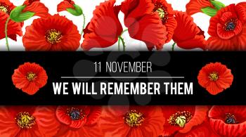 Remembrance Day Lest we Forget 11 November greeting banner or card of poppy flowers and quote on black memory ribbon. Vector poppy design for Commonwealth armistice freedom and veterans commemoration