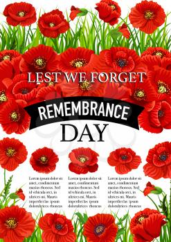 Poppy poster for 11 November Remembrance Day greeting card design. Vector red poppy flowers on Lest We Forget black ribbon for world freedom memorial and Commonwealth veterans commemoration
