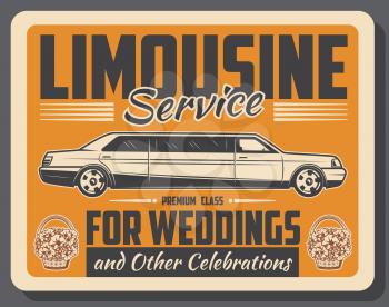 Limousine car rental service retro vintage poster. Vector limo automobile and flowers on wedding or holiday celebration party event