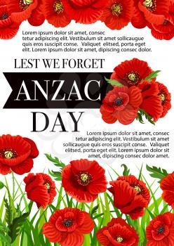 Anzac Day Lest We Forget greeting card of poppy flowers. Vector 25 April Australian and New Zealand holiday poster for war remembrance anniversary of Anzac Day poppy flowers symbols
