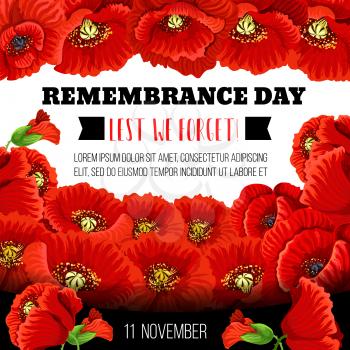 Remembrance Day poppy flower memorial wreath for Lest We Forget poster template. Red poppy floral frame card with black ribbon for commemorate of World War soldier and veteran