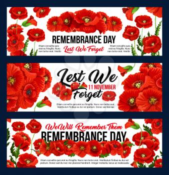 Remembrance Day Lest we Forget 11 November greeting banners of poppy flowers. Vector design for Anzac Australian, Canadian and Commonwealth armistice commemoration and freedom remembrance day