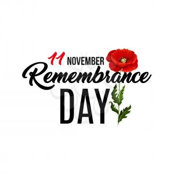 Vector poster for Remembrance day with poppy flower. Concept of 11 of November remembrance day. Design banner isolated on white background. Red flower of poppy Remembrance day symbol