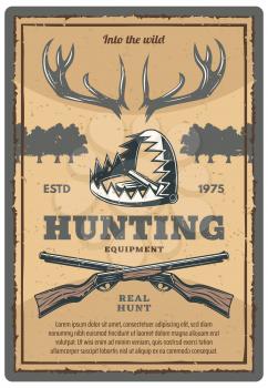 Hunting equipment shop retro poster for hunter open season club. Vector vintage design of elk antlers trophy, crosses rifle guns and wild animal trap for forest or outdoor hunt adventure