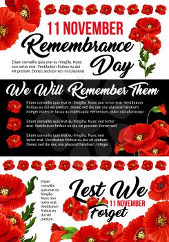11 November Poppy Day or Remembrance day poster for Commonwealth armistice commemoration. Vector red poppy and Lest We Forget remember of world freedom war in Australia, Britain and Canada