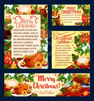 Christmas cuisine festive dinner greeting banner. Baked turkey, Xmas pudding, New Year fruit cake and gingerbread cookie festive card, decorated by holly and pine tree branch, star and snowflake