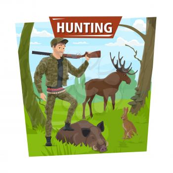 Hunting poster. Hunter man with wild animals trophy and rifle gun. Vector hunt open season, forest elk antlers, aper hog or boar and rabbit or hare