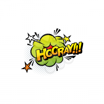 Pop art hooray communication comic bubble, balloon with sound effect and stars bursts isolated. Vector cloud comic bubble, chat message hurrah burst explosion. Chat message to express joy or approval
