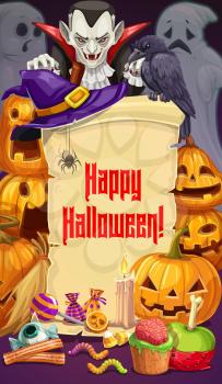 Happy Halloween greetings, Dracula and spooky ghosts. Vector paper scroll, pumpkins and confectionery sweets and candies. Black raven bird, witches hat, night of horrors, scary party celebration