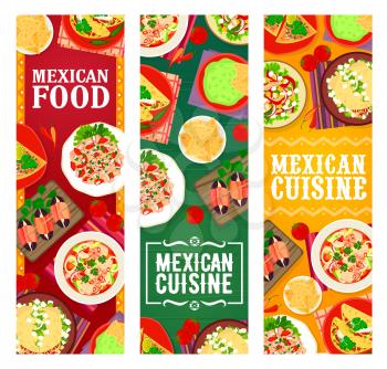 Mexican food restaurant meals and snacks banners. Salmon and seafood ceviche, guacamole with nachos, tapas with bacon and dates, chorizo taco, meat pepper and vegetable salad, beef tortillas vector