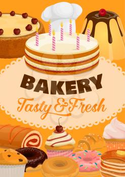 Desserts, cakes and pastry sweets, bakery shop and patisserie poster. Vector pastry cookies, ice cream, waffles and wafers, pudding and birthday cake with candles, muffins and cheesecake