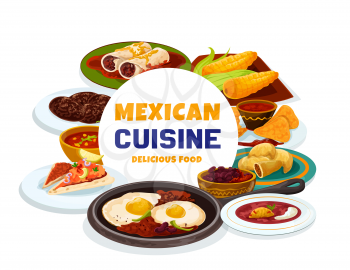 Mexican cuisine food, Latin America traditional authentic dishes and lunch meals. Vector Mexican restaurant menu bean soup with salsa, boiled corn and nachos with spicy sauce and meat empanada