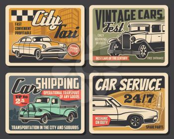 Car service, mechanic maintenance, city taxi and vintage car fest retro posters. Vector car service plates, old vehicles museum show, operational transport and trucks garage station