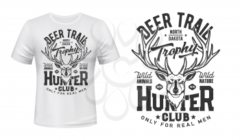 Tshirt print with deer, vector mascot for hunter club. Reindeer head on white apparel. Wild animals hunting outdoor adventure emblem. Isolated t shirt mockup with monochrome stag and typography