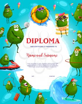 Cartoon happy avocado characters on summer vacation on kids diploma. Child education achievement award or certificate, graduation diploma with funny fruit resting on beach with drink, swim and travel