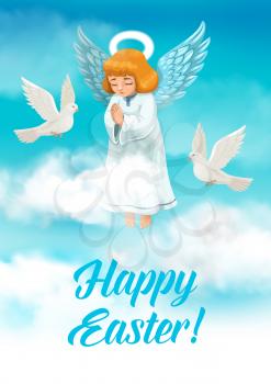 Easter angel with wings and halo vector design of Christian religion holiday. Praying angel and white dove birds flying in spring blue sky, Resurrection Sunday greeting card or poster