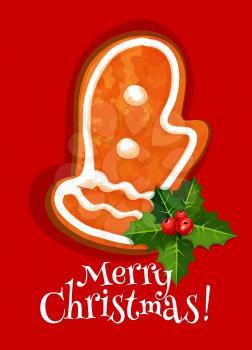 Christmas gingerbread cookie holiday poster. Ginger biscuit in a shape of mittens with icing decoration and holly berry. Christmas greeting card, xmas decoration, New Year and winter holiday design