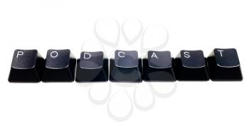 Podcast word made of computer keys isolated over white