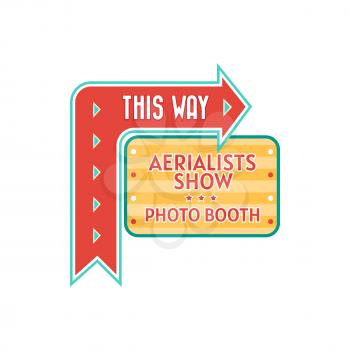 Aerialists show and photo booth pointer in circus isolated this way arrow. Vector signboard pointing direction to acrobats and gymnasts performance, aerial tricks entertainment and photo making cabin