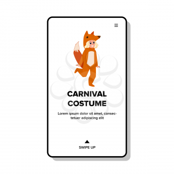 Fox Carnival Costume Wearing Little Girl Vector. Kid Dressed Carnival Costume Animal For Celebrate Halloween Holiday. Character Small Lady In Funny Festival Suit Web Flat Cartoon Illustration
