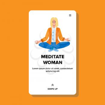 Meditate Woman Sitting In Yoga Lotus Pose Vector. Meditate Woman Enjoying Training Position And Meditating. Character Recreation And Relaxation Exercise Web Flat Cartoon Illustration