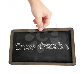 Cross dressing written on a blackboard
