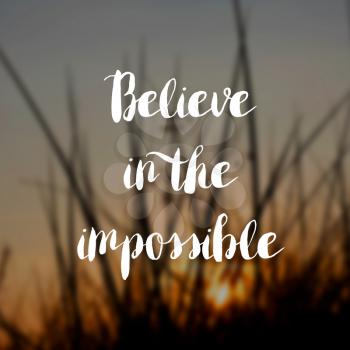 Believe in the impossible concept