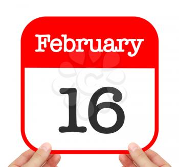 February 16 written on a calendar