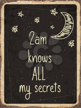 Retro metal sign  2am knows all my secrets., eps10 vector format