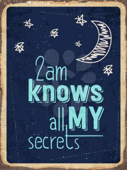 Retro metal sign  2am knows all my secrets., eps10 vector format