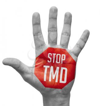 Stop TMD Sign Painted, Open Hand Raised, Isolated on White Background.
