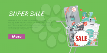Super sale banner. Household appliances in trolley flat style. Illustration for electronics stores advertising. Purchase of equipment for every day use. Devices in cart with red discount tags. Vector
