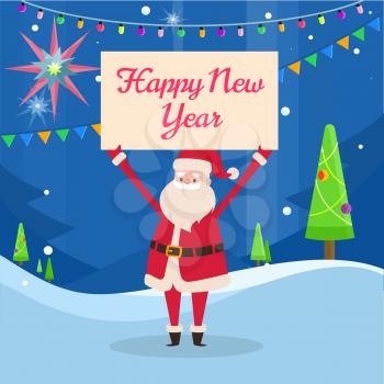 Happy New Year banner in Santas hand on background of snowy forest with garlands. Father Frost with big billboard among decorated Christmas trees. Winter landscape behind his back, vector illustration