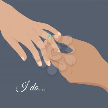 I Do italics sign and mans hand puts gold engagement ring with turquoise gems on womans isolated vector illustration on dark background.