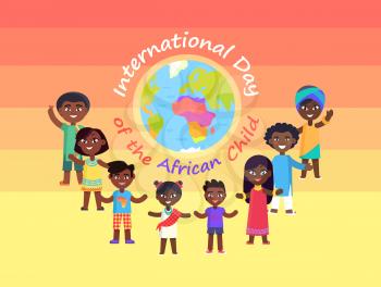 International day of African Child commercial with kids in ethnical costumes who stand in semicircle and Earth icon vector illustration.
