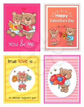 Happy Valentines Day you and me, true love is always support, lovely teddy girlfriends and boyfriends bears together read books, give presents vector