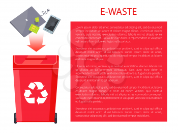 E-waste posterr with block and placed information in it, container having recycling emblem, cellphone laptop electronic devices vector illustration
