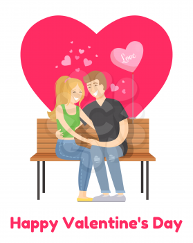 Happy Valentines Day poster with merry couple on bench tenderly holding hands, balloon symbol of love, near them vector isolated on pink heart