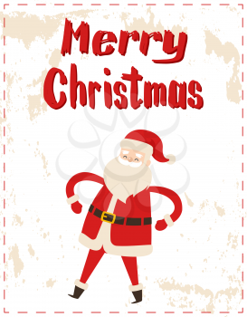 Merry Christmas Santa Claus dancing with hands on waist wishes happy holidays. Wintertime vector greeting card with New Year cartoon character sticker on grunge backdrop