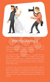 Photographer making pictures of wedding couple. Happy bride in white engagement dress and groom in black suit standing backs and shooting, vector