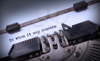 Vintage inscription made by old typewriter, To whom it may concern