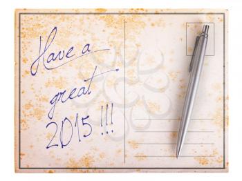 Old paper postcard, isolated on white - Have a great 2015