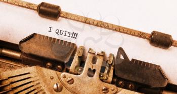 Vintage typewriter close-up - I Quit, concept of quitting