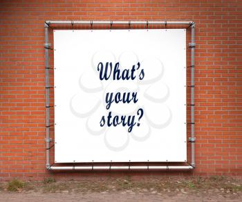Large banner with inspirational quote on a brick wall - What's your story?
