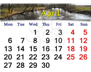 beautiful calendar for April of 2015 year on the background of spring flood