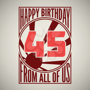 Retro poster. Birthday greeting, forty-five years, vector banner.