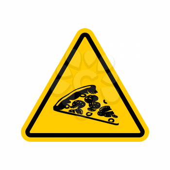 Attention pizza. Dangers of yellow road sign. Fast food Caution
